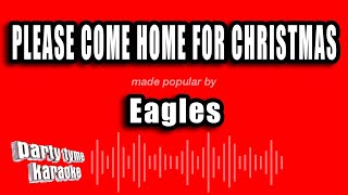 Eagles - Please Come Home For Christmas (Karaoke Version)
