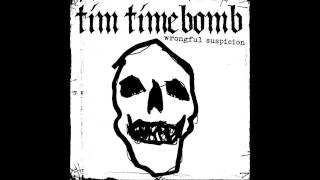 Wrongful Suspicion - Tim Timebomb and Friends