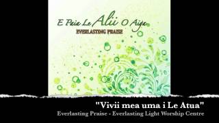 Vivii mea uma i Le Atua - Everlasting Praise