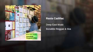 Deep East Music - Rasta Cadillac video