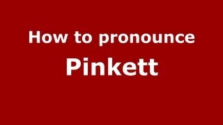 How to pronounce Pinkett