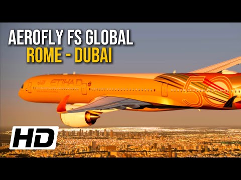 Aerofly FS Global | A350-1000 Rome - Dubai Full Flight