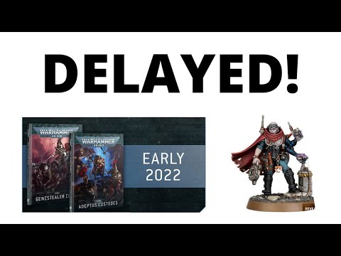 Delays for Next Codexes - Custodes and Genestealers not until 2022...