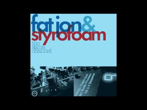 Fat Jon And Styrofoam - The Same Channel - FULL ALBUM 2006-