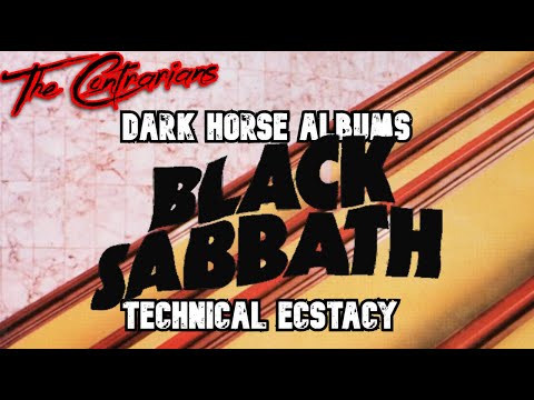 The Contrarians Panel: Dark Horse Album #12 - Black Sabbath Technical Ecstasy