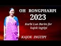 OH RONGPHARPI || karbi lyrics vedio || kajok ingtipi || #songsar  Phangcho ||🙏🙏🙏