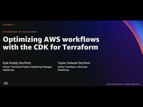 Optimizing AWS Workflows with the CDK for Terraform, AWS re:Invent 2021, Las Vegas