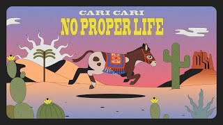 Cari Cari - No Proper Life video