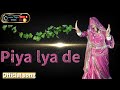 Piya La De Ghada Ke Falguni Pathak Rajasthani Dance Rajasthani Song