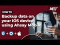 Backup data on your iOS device using Ahsay Mobile