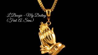 L Boogie - My destiny (Feat. A. Sims)