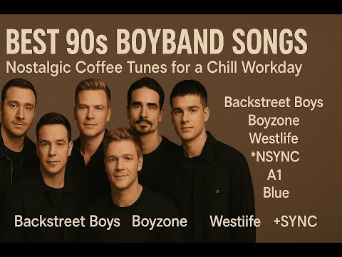 Best 90s Boyband Songs - Backstreet Boys, Boyzone, Westlife, NSync, BSB, A1, Blue, etc Playlist