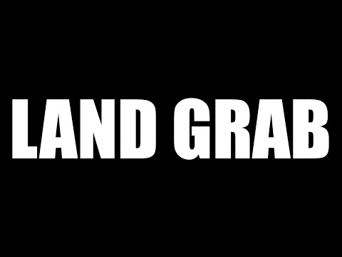 LAND GRAB // Official Trailer