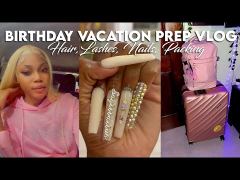 Birthday Vacation Prep With Me | hair,nails,lashes,packing ft. Shein Wig