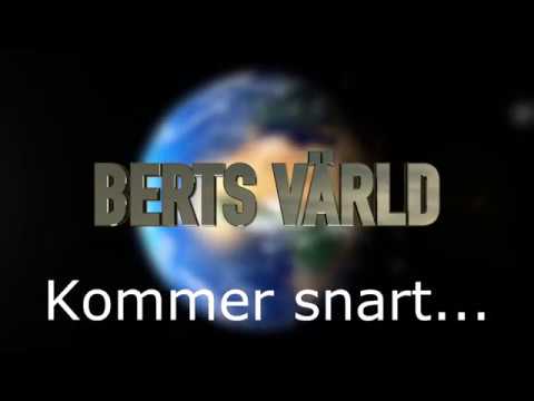 Berts Värld! Snart på Youtube!