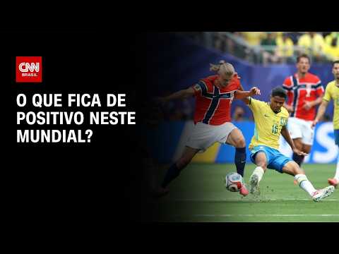 Após derrota brasileira para a Noruega, o que fica de positivo na Copa do Mundo? | CNN NOVO DIA