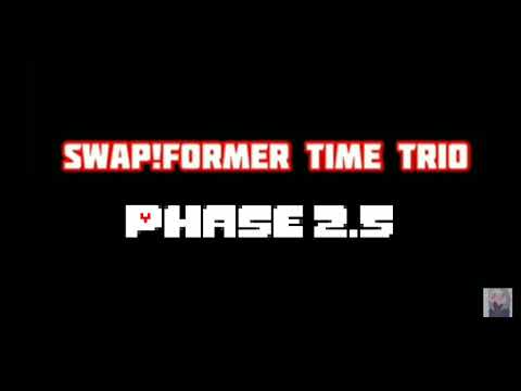 Swap!Former Time Trio| For All The Genocides You Committed(Phase 2.5)[Ask Before Use][OFFICIAL]