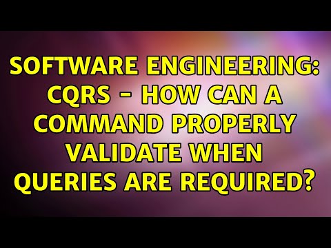 Software Engineering: CQRS - How can a command properly validate when queries are required?
