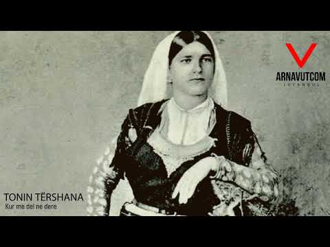 Tonin Tërshana - Kur me del ne dere