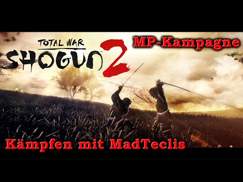 Kämpfen mit MadTeclis - Total War: Shogun 2 MP Kampagne - deutsch 02