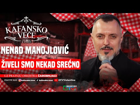 NENAD MANOJLOVIC - ZIVELI SMO NEKAD SRECNO | UZIVO | 2025 | (ORK. CAROBNJACI) | KAFANSKO VECE
