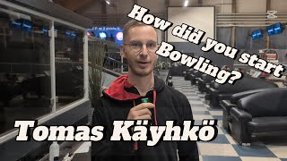 Tomas Käyhkö, and His STORY, how He got into Bowling!