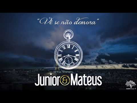 Junior e Mateus - Vê se não demora