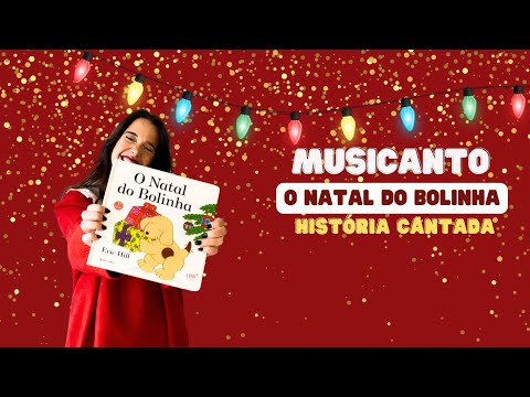 O Natal do Bolinha 🎁 | Musicanto Inês Graça