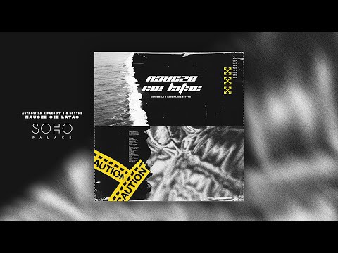 ASTRØWILK & PARØ - NAUCZĘ CIĘ LATAĆ (feat.BIG SCYTHE)
