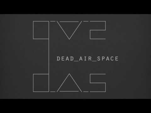 Dead Air Space - Opening