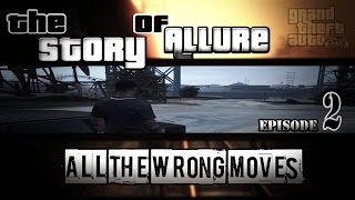 #RNG The Story Of Allure Episode 2: &quot;All The Wrong Moves&quot;