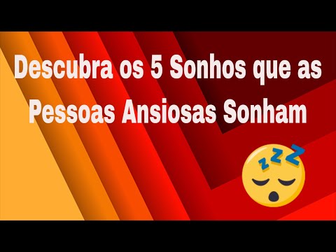 Descubra os 5 sonhos que as pessoas ansiosas sonham