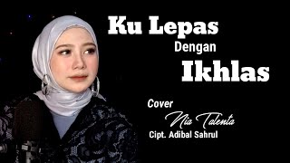 Download lagu KULEPAS DENGAN IKHLAS || LESTI DA - COVER BY. NIA TALENTA mp3 Download lagu KULEPAS DENGAN IKHLAS || LESTI DA - COVER BY. NIA TALENTA mp3