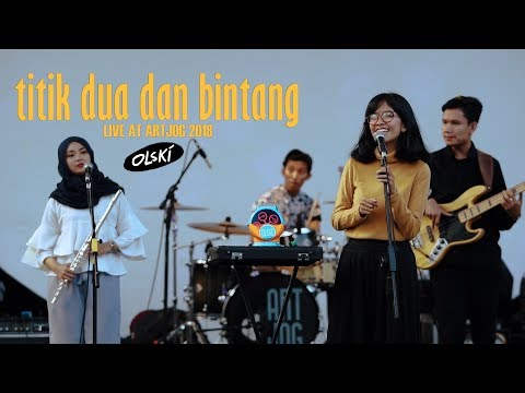 OLSKI - TITIK DUA DAN BINTANG // LIVE AT ARTJOG 2018