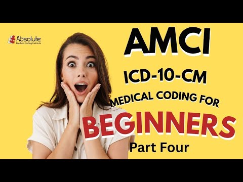 Introduction to Medical Coding | ICD-10-CM for Beginners (CPC, CCS-P, CCS) - Part FOUR