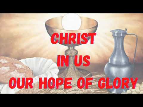 Christ in us, Our hope of glory |with lyrics