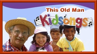 This Old Man |Top nursery rhyme from Kidsongs: A Day at Old MacDonald's Farm