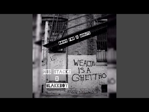 Down For A Minute (feat. Blakkboy)