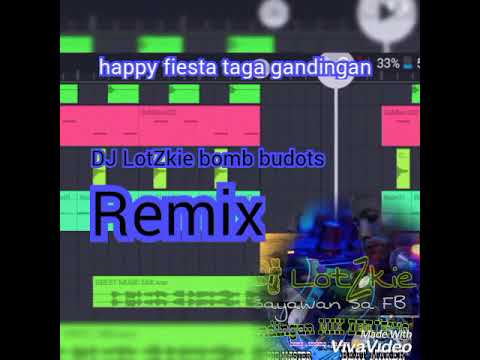 Happy fiesta bry. Gandingan bomb remix by dj lotzkie