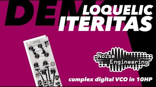 Video thumbnail for Noise Engineering Loquelic Iteritas Demo by Noise Engineering