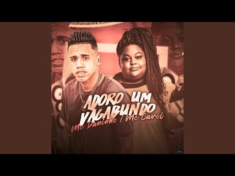 Adoro um Vagabundo (feat. Mc Carol)