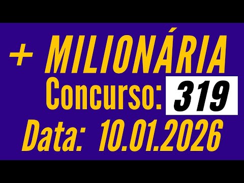 💰 Resultado Mais Milionaria 319 de hoje, Resultado Mais Milionaria 10/01 / Fernando Arruda Loterias