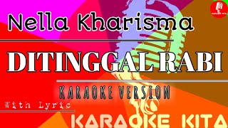 Download lagu Ditinggal Rabi - Nella Kharisma - KOPLO (Karaoke Tanpa Vocal) mp3