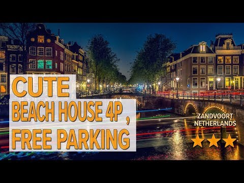 Cute Beach House 4p Free Parking hotel review | Hotels in Zandvoort | Netherlands Hotels