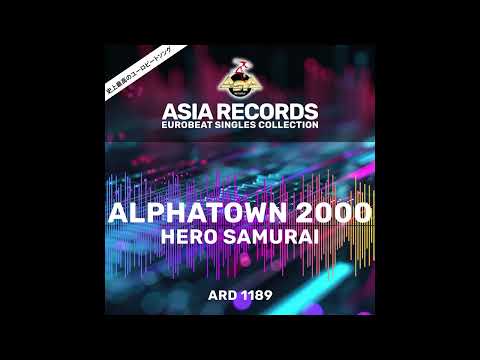 Alphatown 2000 - Hero Samurai (Instrumental)