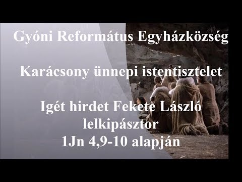 Gyóni Református Egyházközség - Karácsony ünnepi istentisztelet 2017.12.25.