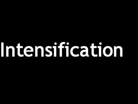 How To Pronounce Intensification