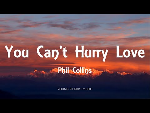 Phil Collins - You Can't Hurry Love (Lyrics)