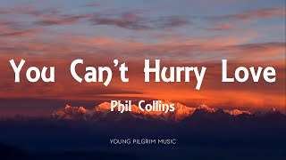 Phil Collins - You Can&#39;t Hurry Love (Lyrics)