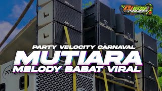 Download lagu DJ MUTIARA X BABAT BABAT PARTY BLIZZARD AUDIO -  EDY PROJECT❗ mp3